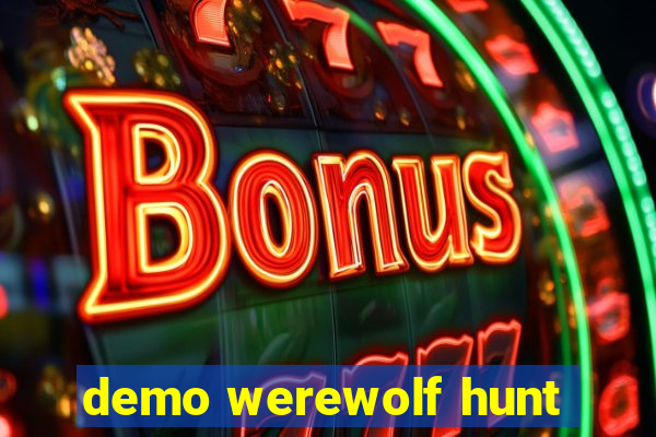 demo werewolf hunt